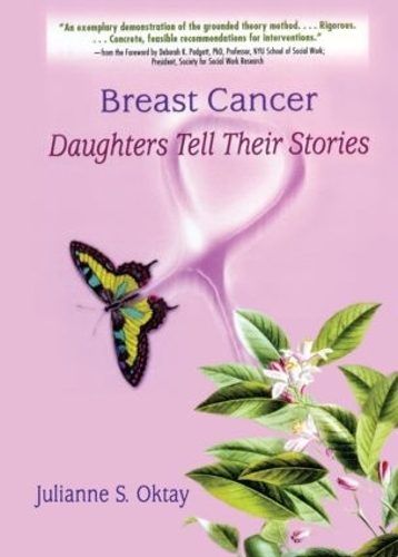 Паперова книга «Breast Cancer: Daughters Tell Their Stories», авторів Дж Діана Гарнер, Джуліанна С Октай - фото №1