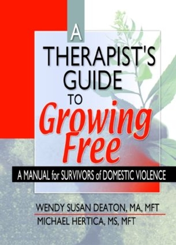 Бумажная книга «A Therapist's Guide to Growing Free: A Manual for Survivors of Domestic Violence», авторов Майкл Хертика, Венди Сьюзан Дитон - фото №1