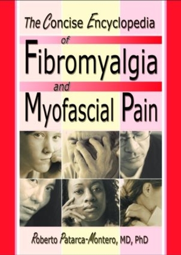 Бумажная книга «The Concise Encyclopedia of Fibromyalgia and Myofascial Pain», автор Роберто Патарка-Монтеро - фото №1