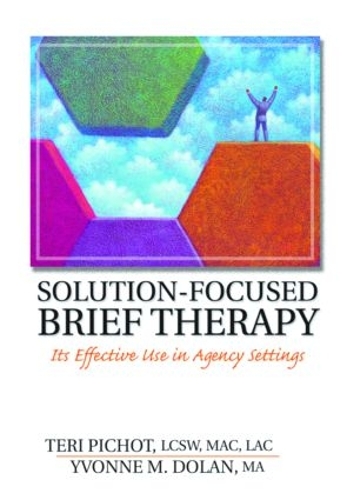 Бумажная книга «Solution-Focused Brief Therapy: Its Effective Use in Agency Settings», авторов Тери Пишо, Ивонн М. Долан - фото №1