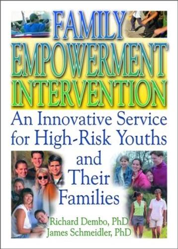 Бумажная книга «Family Empowerment Intervention: An Innovative Service for High-Risk Youths and Their Families», авторов Летиция Паллоне, Ричард Дембо, Роберт Джеймс Шмайдлер - фото №1