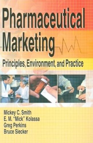 Бумажная книга «Pharmaceutical Marketing: Principles, Environment, and Practice», авторов Брюс Р Сикер, Юджин Мик Коласса, Джеймс Грег Перкинс - фото №1
