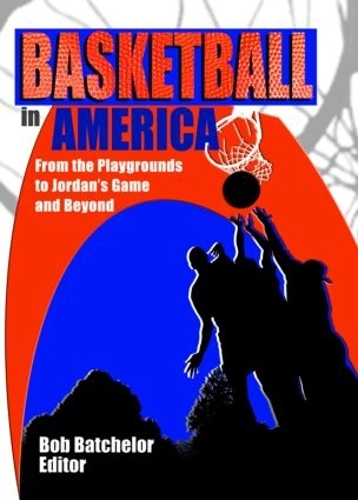 Бумажная книга «Basketball in America: From the Playgrounds to Jordan's Game and Beyond», авторов Фрэнк Хоффманн, Мартин Дж. Мэннинг, Роберт П. Бэтчелор - фото №1
