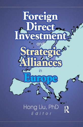 Бумажная книга «Foreign Direct Investment and Strategic Alliances in Europe», автор Хонг Лю - фото №1