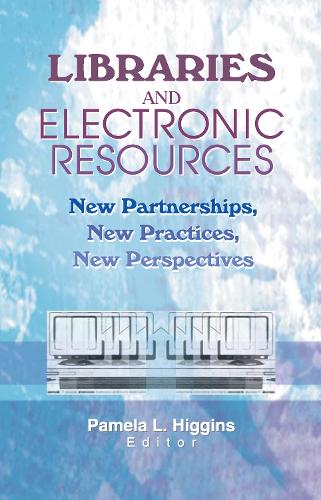 Бумажная книга «Libraries and Electronic Resources: New Partnerships, New Practices, New Perspectives», автор Памела Хиггинс - фото №1
