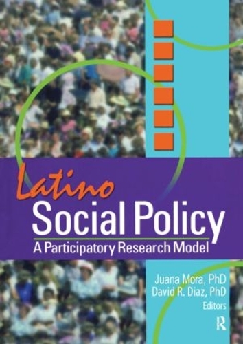 Бумажная книга «Latino Social Policy: A Participatory Research Model», авторов Дэвид Диас, Хуана Мора - фото №1