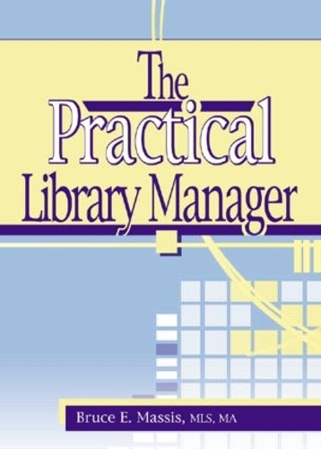 [object Object] «The Practical Library Manager», авторів Брюс Е. Массіс, Рут Картер - фото №1