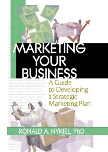 Бумажная книга «Marketing Your Business: A Guide to Developing a Strategic Marketing Plan», авторов Дэвид Л Лаудон, Роберт Э. Стивенс, Рональд А. Никель - фото №1