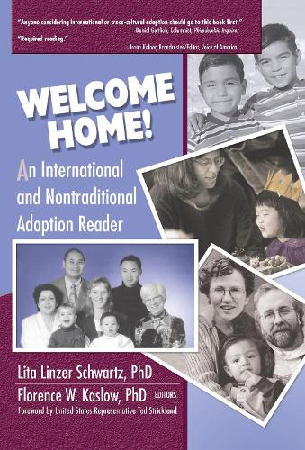 Бумажная книга «Welcome Home!: An International and Nontraditional Adoption Reader», авторов Флоренс Каслоу, Лита Линцер Шварц - фото №1