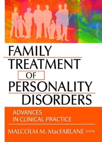 Бумажная книга «Family Treatment of Personality Disorders: Advances in Clinical Practice» - фото №1