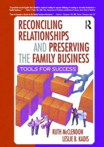 Бумажная книга «Reconciling Relationships and Preserving the Family Business: Tools for Success», авторов Лесли Б. Кадис, Рут Макклендон - фото №1