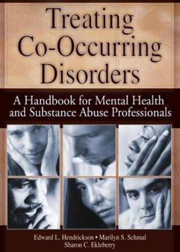 Бумажная книга «Treating Co-Occurring Disorders: A Handbook for Mental Health and Substance Abuse Professionals», автор Шэрон Эклберри - фото №1