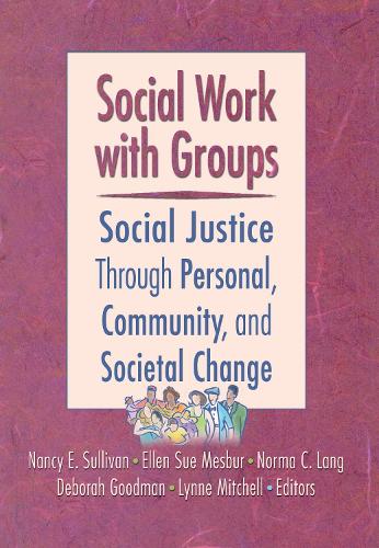 Бумажная книга «Social Work with Groups: Social Justice Through Personal, Community, and Societal Change», авторов Д. Гудман, Э.С. Месбур, Л. Митчелл, Н. Салливан, Н.К. Лэнг - фото №1