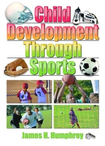 Паперова книга «Child Development Through Sports», автор Джеймс Г. Хамфрі - фото №1