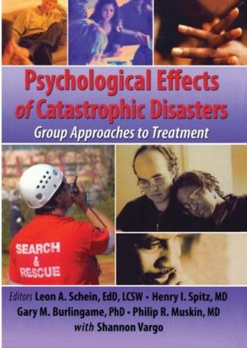 Паперова книга «Psychological Effects of Catastrophic Disasters: Group Approaches to Treatment», авторів Гарі Берлінгейм, Генрі I Шпіц, Джозеф Роуз, Леон Шейн, Філіп Р. Маскін - фото №1