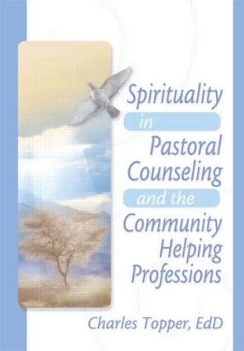 Бумажная книга «Spirituality in Pastoral Counseling and the Community Helping Professions», авторов Чарльз Дж. Топпер, Гарольд Г. Кениг - фото №1