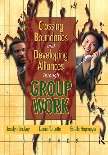 Бумажная книга «Crossing Boundaries and Developing Alliances Through Group Work» - фото №1