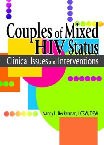 Бумажная книга «Couples of Mixed HIV Status: Clinical Issues and Interventions», авторов Нэнси Л. Бекерман, Р. Деннис Шелби - фото №1