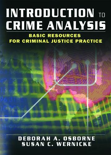 Бумажная книга «Introduction to Crime Analysis: Basic Resources for Criminal Justice Practice», авторов Дебора Осборн, Сьюзен Вернике - фото №1