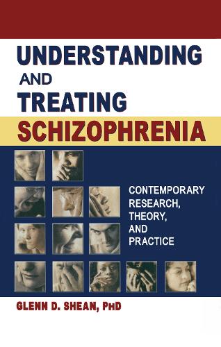 Бумажная книга «Understanding and Treating Schizophrenia: Contemporary Research, Theory, and Practice», авторов Гленн Д. Шин, Терри С. Треппер - фото №1