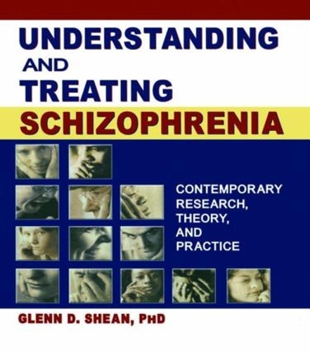 Бумажная книга «Understanding and Treating Schizophrenia: Contemporary Research, Theory, and Practice», авторов Гленн Д. Шин, Терри С. Треппер - фото №1