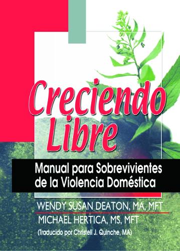 Бумажная книга «Creciendo Libre: Manual para Sobrevivientes de la Violencia Doméstica», авторов Кристель Квинче, Майкл Хертика, Венди Дитон - фото №1