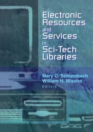 Бумажная книга «Electronic Resources and Services in Sci-Tech Libraries», авторов Мэри Шлембах, Уильям Мишо - фото №1
