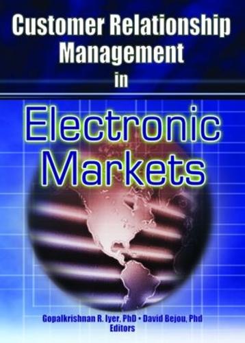 Бумажная книга «Customer Relationship Management in Electronic Markets», авторов Дэвид Бежу, Гопалкришнан Р Айер - фото №1