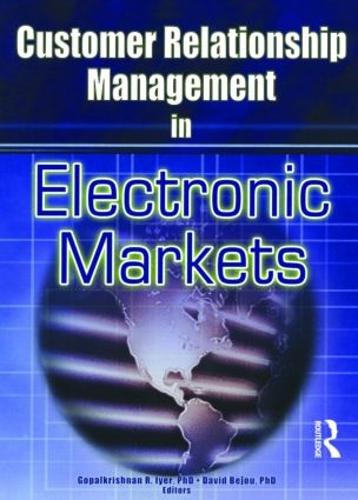 Бумажная книга «Customer Relationship Management in Electronic Markets», авторов Дэвид Бежу, Гопалкришнан Р Айер - фото №1