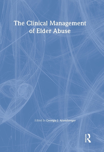 Бумажная книга «The Clinical Management of Elder Abuse», автор Джорджия Дж. Анетцбергер - фото №1