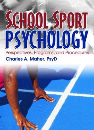 Паперова книга «School Sport Psychology: Perspectives, Programs, and Procedures», автор Чарльз А. Махер - фото №1