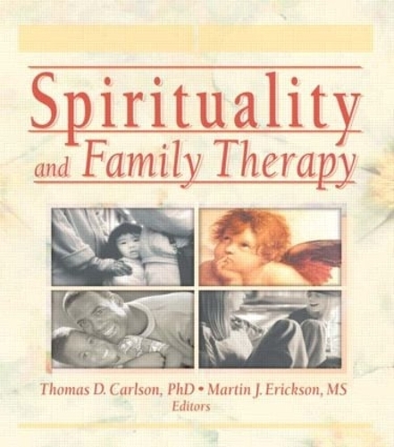 Бумажная книга «Spirituality and Family Therapy», авторов Мартин Джон Эриксон, Томас Карлсон - фото №1