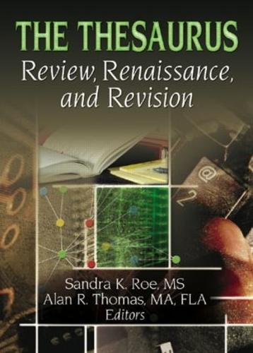 Бумажная книга «The Thesaurus: Review, Renaissance, and Revision», авторов Алан Р. Томас, Сандра К. Ро - фото №1