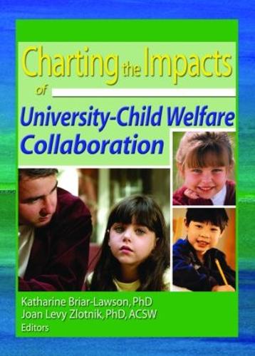 Паперова книга «Charting the Impacts of University-Child Welfare Collaboration», авторів Джоан Леві Злотник, Катаріна Брайар-Лоусон - фото №1