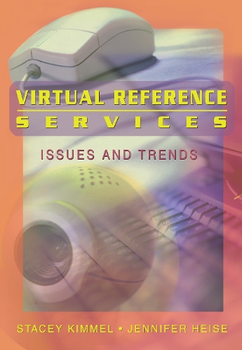 Паперова книга «Virtual Reference Services: Issues and Trends», авторів Дженніфер Хейз, Стейсі Кіммел - фото №1