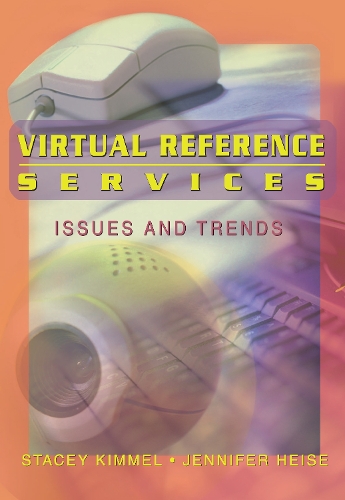 Бумажная книга «Virtual Reference Services: Issues and Trends», авторов Дженнифер Хейз, Стейси Киммел - фото №1
