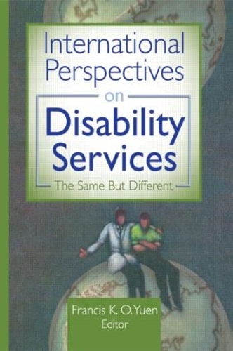 Паперова книга «International Perspectives on Disability Services: The Same But Different», автор Френсіс К. О. Юен - фото №1