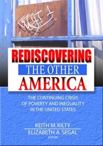 Бумажная книга «Rediscovering the Other America: The Continuing Crisis of Poverty and Inequality in the United States», авторов Элизабет Сигал, Кит Килти - фото №1