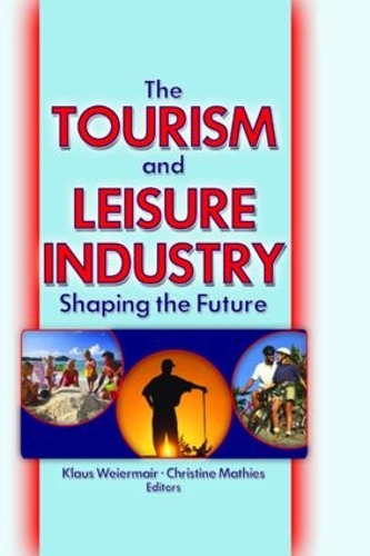 Бумажная книга «The Tourism and Leisure Industry: Shaping the Future», автор Кайе Сунг Чон - фото №1