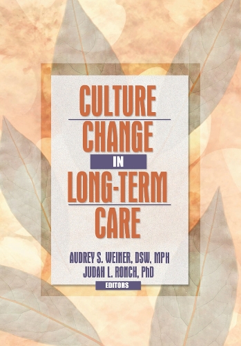 Бумажная книга «Culture Change in Long-Term Care», авторов Одри С. Вайнер, Джуда Л Ронч - фото №1