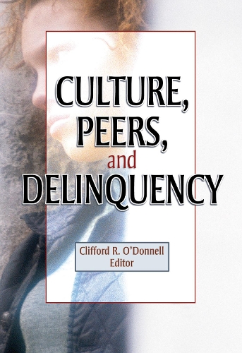 Бумажная книга «Culture, Peers, and Delinquency», авторов Клиффорд Р. О'Доннелл, Джозеф Р. Феррари - фото №1