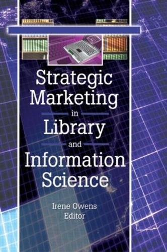 Бумажная книга «Strategic Marketing in Library and Information Science», автор Линда С. Кац - фото №1