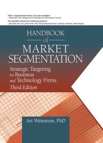 Бумажная книга «Handbook of Market Segmentation: Strategic Targeting for Business and Technology Firms, Third Edition», автор Арт Вайнштейн - фото №1