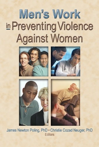 Бумажная книга «Men's Work in Preventing Violence Against Women», авторов Кристи Козад Нойгер, Джеймс Ньютон Полинг - фото №1