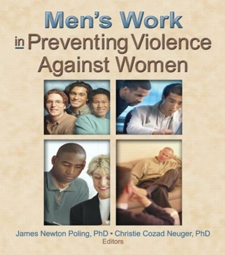 Бумажная книга «Men's Work in Preventing Violence Against Women», авторов Кристи Козад Нойгер, Джеймс Ньютон Полинг - фото №1