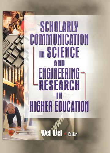 Бумажная книга «Scholarly Communication in Science and Engineering Research in Higher Education», автор Вэй Вэй - фото №1