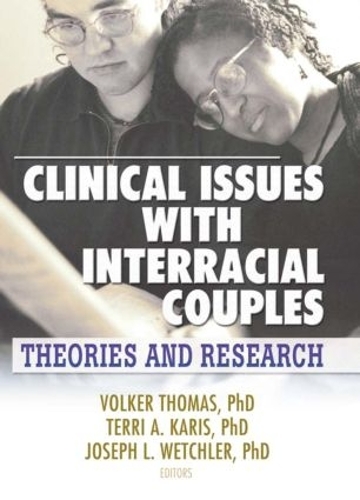 Бумажная книга «Clinical Issues with Interracial Couples: Theories and Research», авторов Джозеф Л. Ветчлер, Терри Карис, Фолькер Томас - фото №1