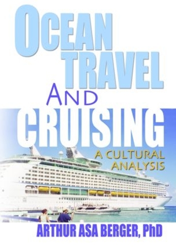 Бумажная книга «Ocean Travel and Cruising: A Cultural Analysis», авторов Артур Аса Бергер, Кайе Сунг Чон - фото №1