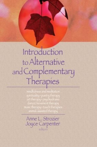 Бумажная книга «Introduction to Alternative and Complementary Therapies», авторов Энн Строзье, Джойс Э. Карпентер, Лорна Л. Хекер, Терри С. Треппер - фото №1