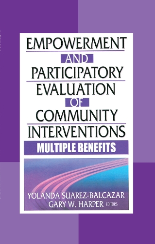 Паперова книга «Empowerment and Participatory Evaluation of Community Interventions: Multiple Benefits», авторів Гарі Гарпер, Йоланда Суарес-Балькасар - фото №1